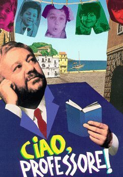 the movie poster: Ciao, Professore (1994)