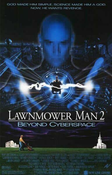 the movie poster: Lawnmower Man 2: Beyond Cyberspace (1996)