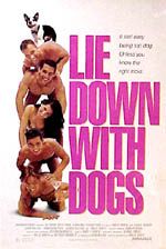 the movie poster: Lie Down With Dogs (1995)