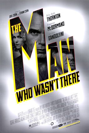 the movie poster: The Man Who Wasn't There (2001)