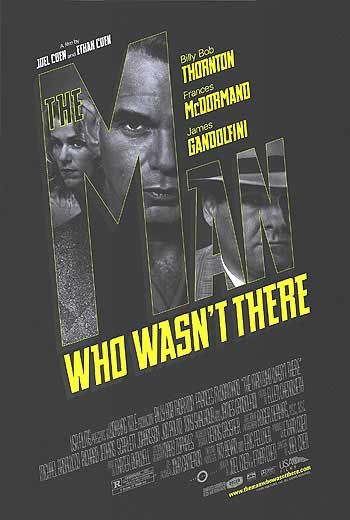 the movie poster: The Man Who Wasn't There (2001) ver2