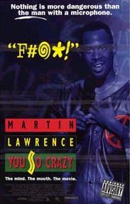 the movie poster: Martin Lawrence: You So Crazy (1994) ver1