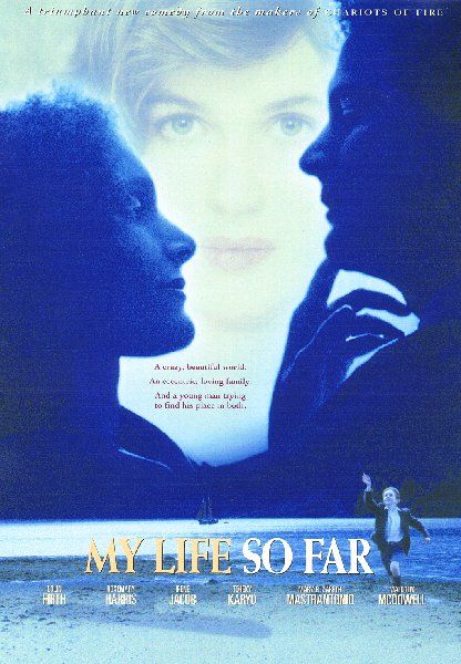 the movie poster: My Life So Far (1999)