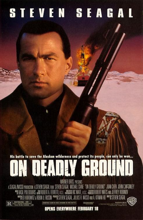 the movie poster: On Deadly Ground (1994)