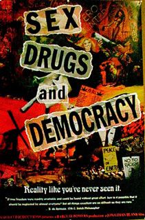 the movie poster: Sex, Drugs And Democracy (1994)