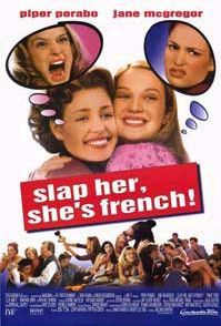 the movie poster: Slap Her, She's French (2002)