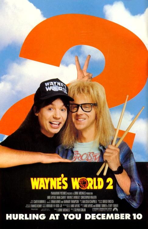 the movie poster: Wayne's World 2 (1993) ver2